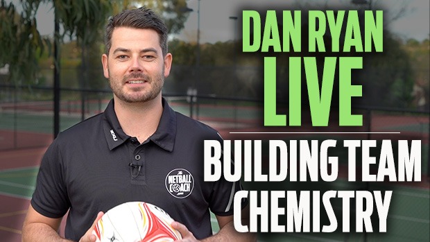 DAN RYAN SESSION TEAM CHEMISTRY NETBALL